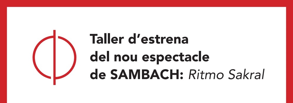 Taller d’estrena del nou espectacle de SAMBACH
